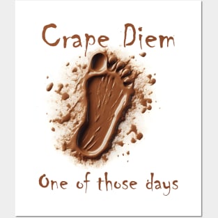 Crape Diem (one of those days) Posters and Art